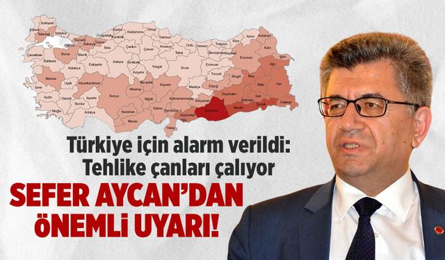 Türkiye için alarm verildi: Tehlike çanları çalıyor... Sefer Aycan'dan önemli uyarı