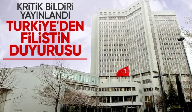 Dışişleri Bakanlığı'ndan Filistin duyurusu: Kalıcı ateşkes çağrısı yapıldı