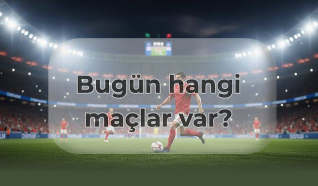 Bugün kimin maçı var? 15 Ekim 2025 futbol ve basketbol maçları