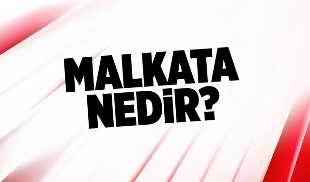 Malkata nedir, ne anlama geliyor? Güllü’nün Malkata şarkısı var mı, yok mu?