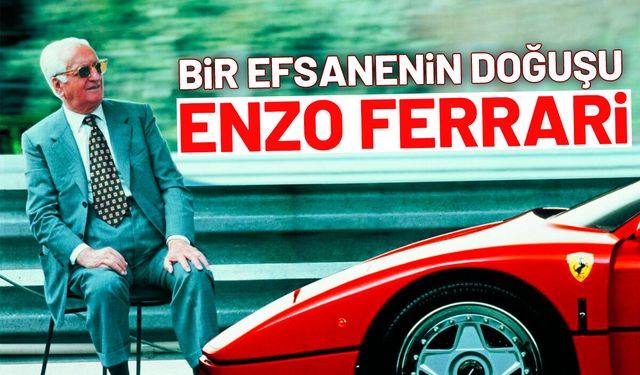 Enzo Ferrari'nin Reddedilmeyle Başlayan İlham Verici Hayatı