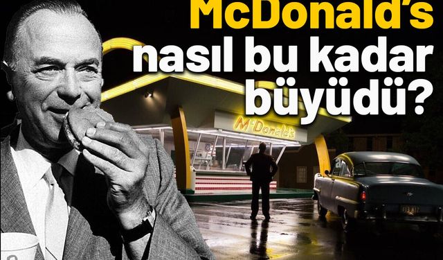 Ray Kroc ve McDonald's Şirketinin Büyüme Hikayesi