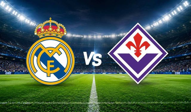 Real Madrid - Fiorentina maçı hangi kanalda, nereden canlı izlenir?