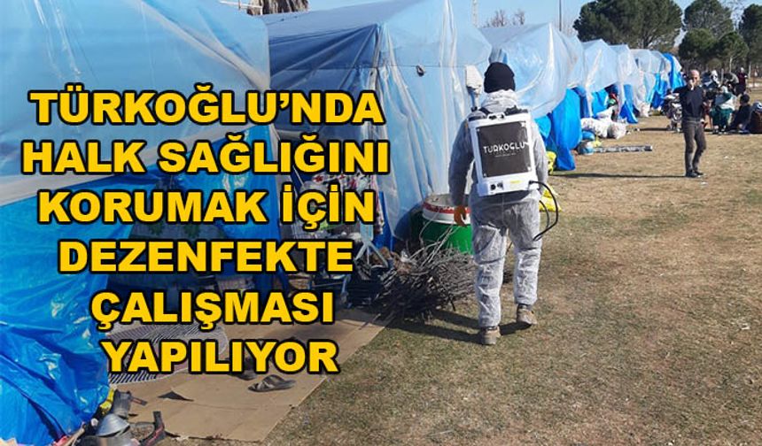 Türkoğlu’nda halk sağlığını korumak için dezenfekte çalışması yapılıyor