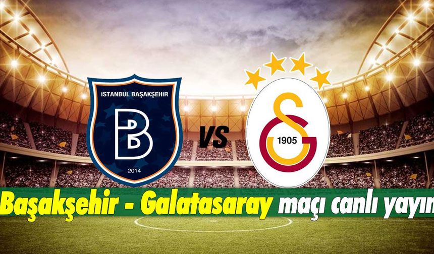 Şifresiz Selçuk Spor tv Başakşehir Galatasaray maçı canlı izle Taraftarium24 BAŞAKŞEHİR GS maçını canlı izle
