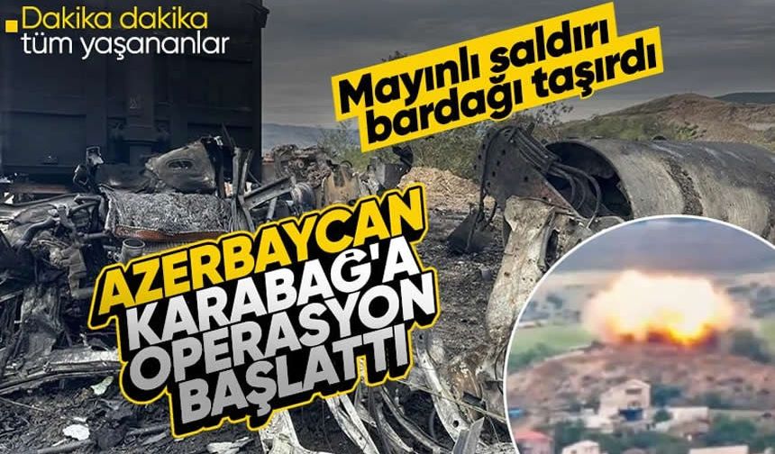Son Dakika: Azerbaycan Karabağ'da yeni operasyon başlattı