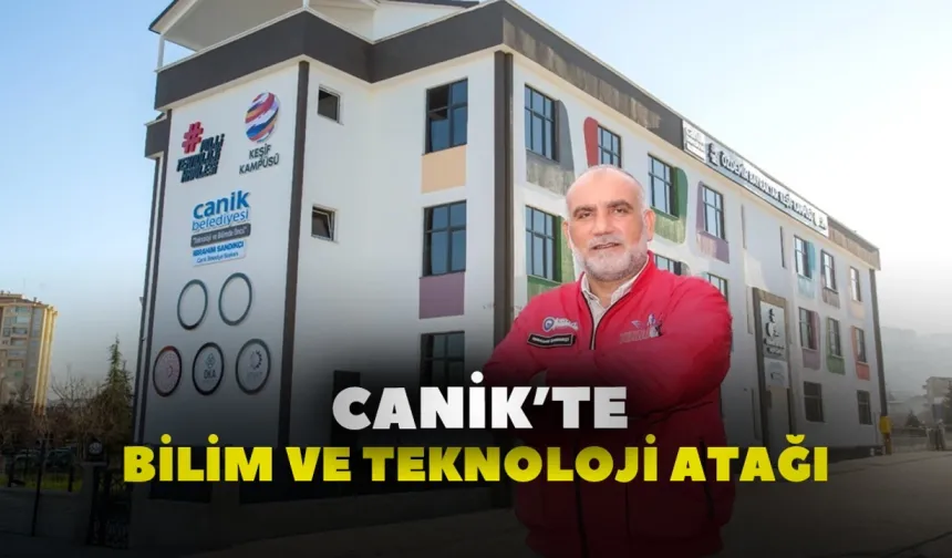 Canik’te bilim ve teknoloji atağı