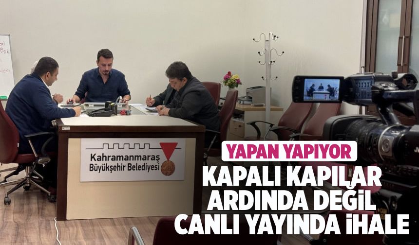 Kahramanmaraş Büyükşehir Belediyesi canlı yayında ihale düzenledi