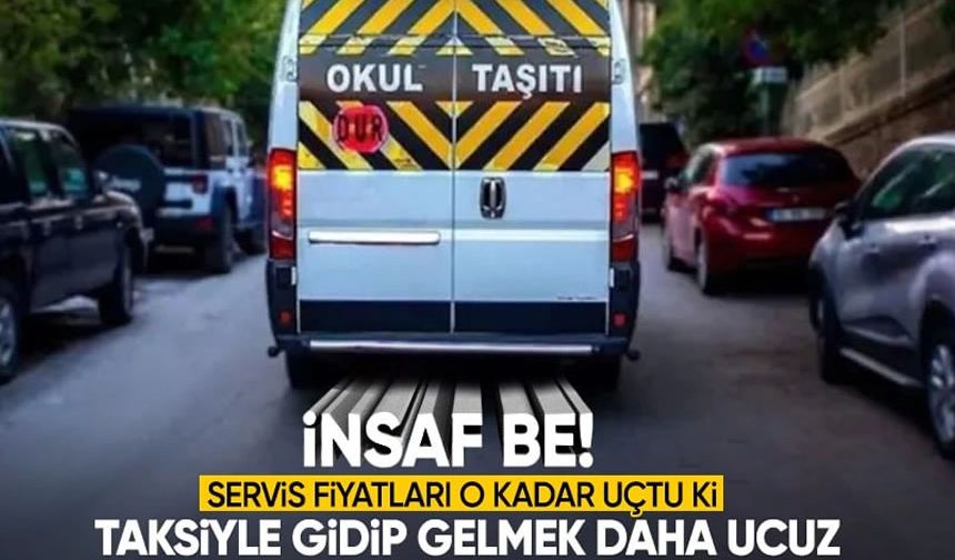 Servis Ücretleri Patladı! Veliler İsyanda