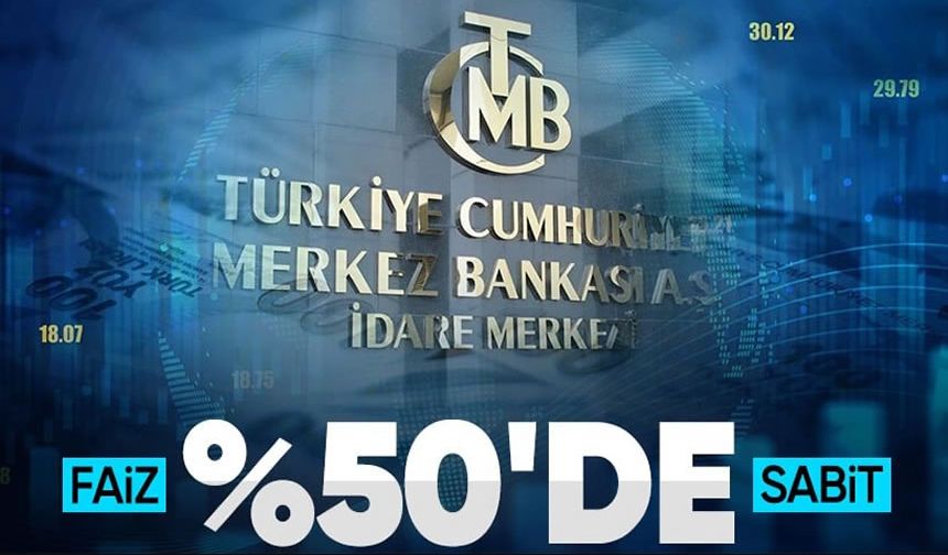 SON DAKİKA: TCMB, Ekim 2024'te Politika Faizini Yüzde 50'de Sabit Bıraktı