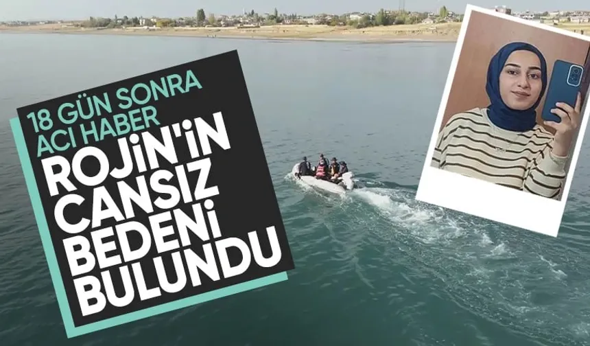 Rojin'in cansız bedeni bulundu