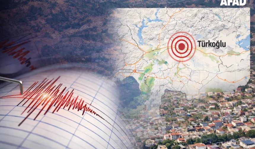 Kandilli ve AFAD Duyurdu: Kahramanmaraş Türkoğlu'nda Korkutan Sarsıntı!