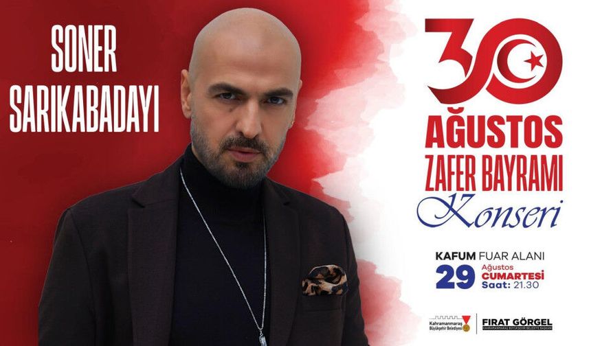 Zafer Bayramı Coşkusu Soner Sarıkabadayı Konseriyle Tavan Yapacak
