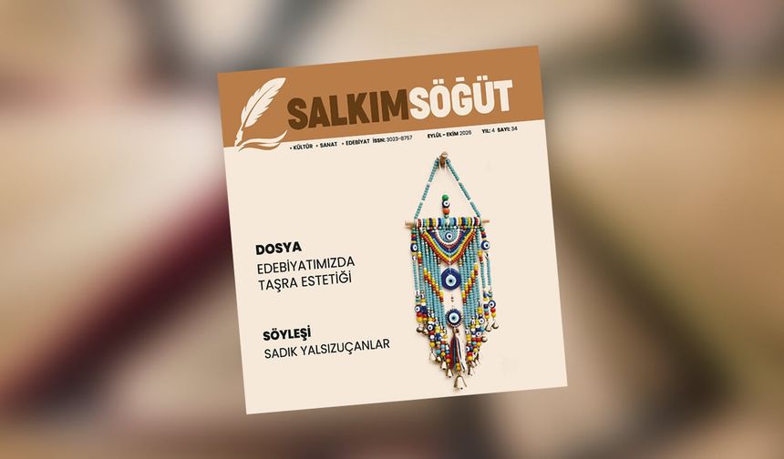 Salkım Söğüt Edebiyat Dergisi’nin yeni sayısı çıktı