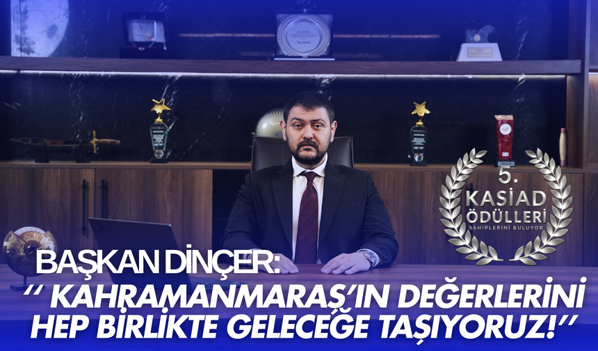 Kahramanmaraş’ın Prestij Gecesi: 5. KASİAD Ödülleri