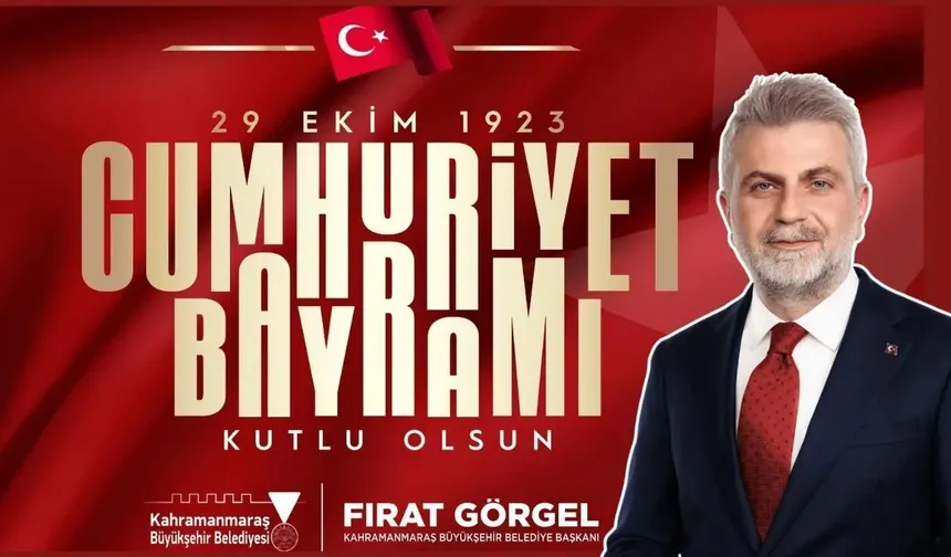 Başkan Görgel’den 29 Ekim Cumhuriyet Bayramı Kutlama Mesajı
