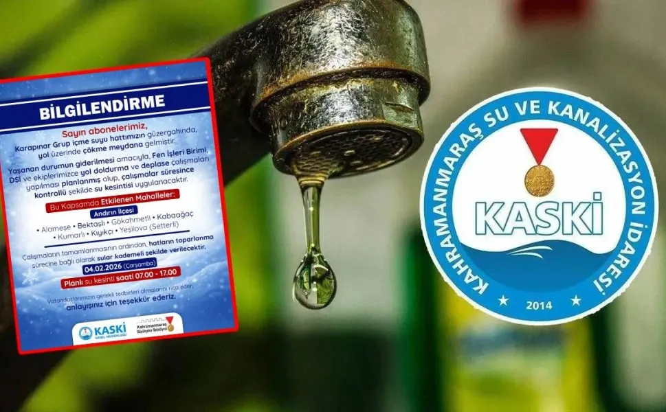Kahramanmaraş Andırın Su Kesintisi: 4 Şubat’ta Hangi Mahallelerde Sular Kesilecek?