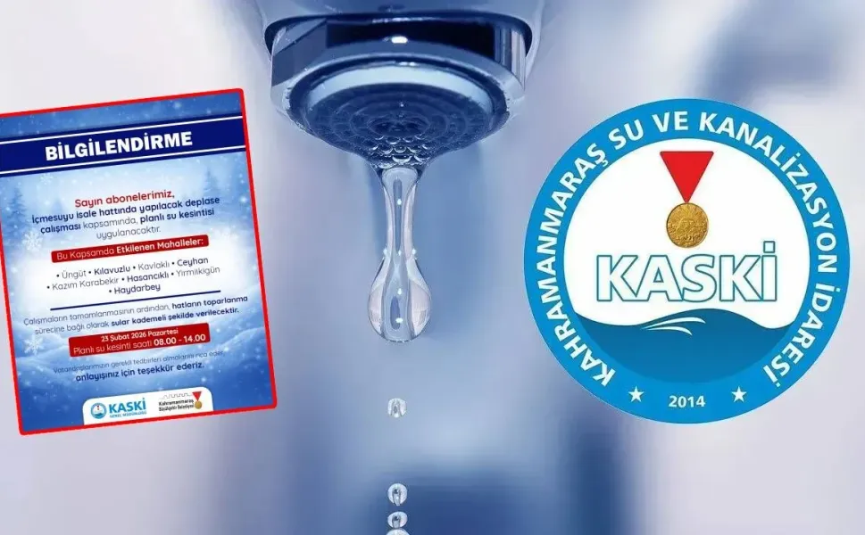 23 Şubat Kahramanmaraş su kesintisi: KASKİ sular ne zaman gelecek?