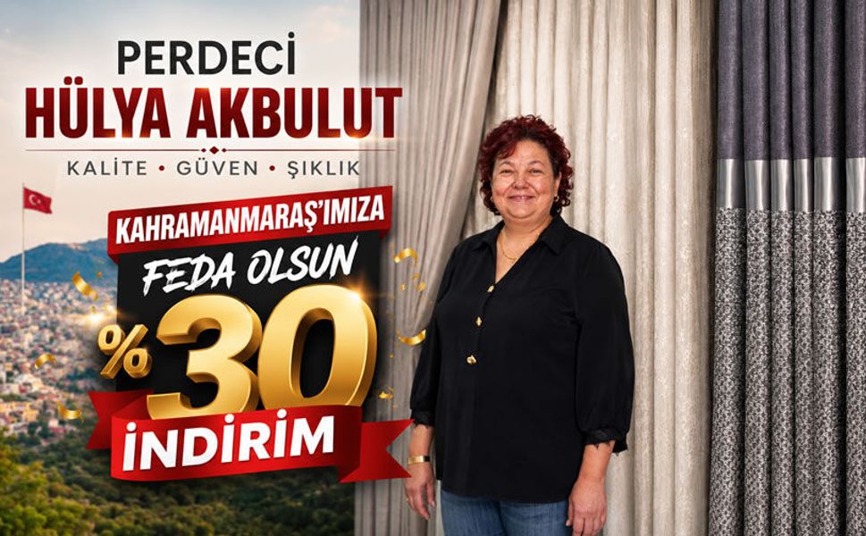 Perdeci Hülya Akbulut: Kahramanmaraş'ımıza feda olsun yüzde 30 indirim