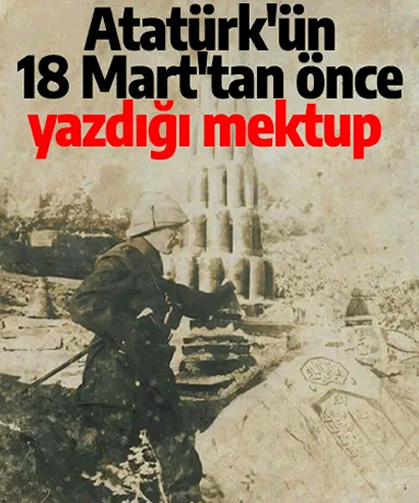 Atatürk'ün 18 Mart Çanakkale Zaferi'nden önce yazdığı mektup ortaya çıktı