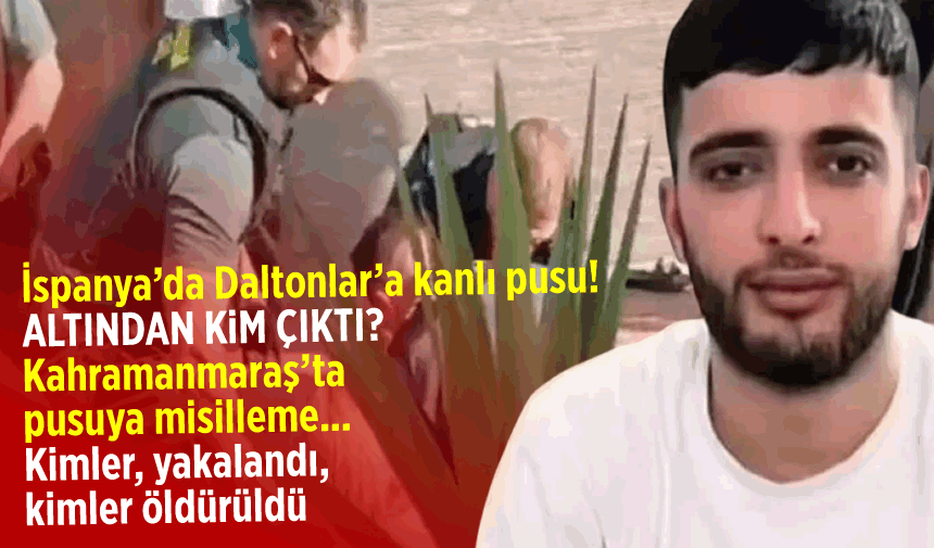 İspanya'da Daltonlar'a kanlı pusu: Kahramanmaraş'taki o olaya misillime yapıldı