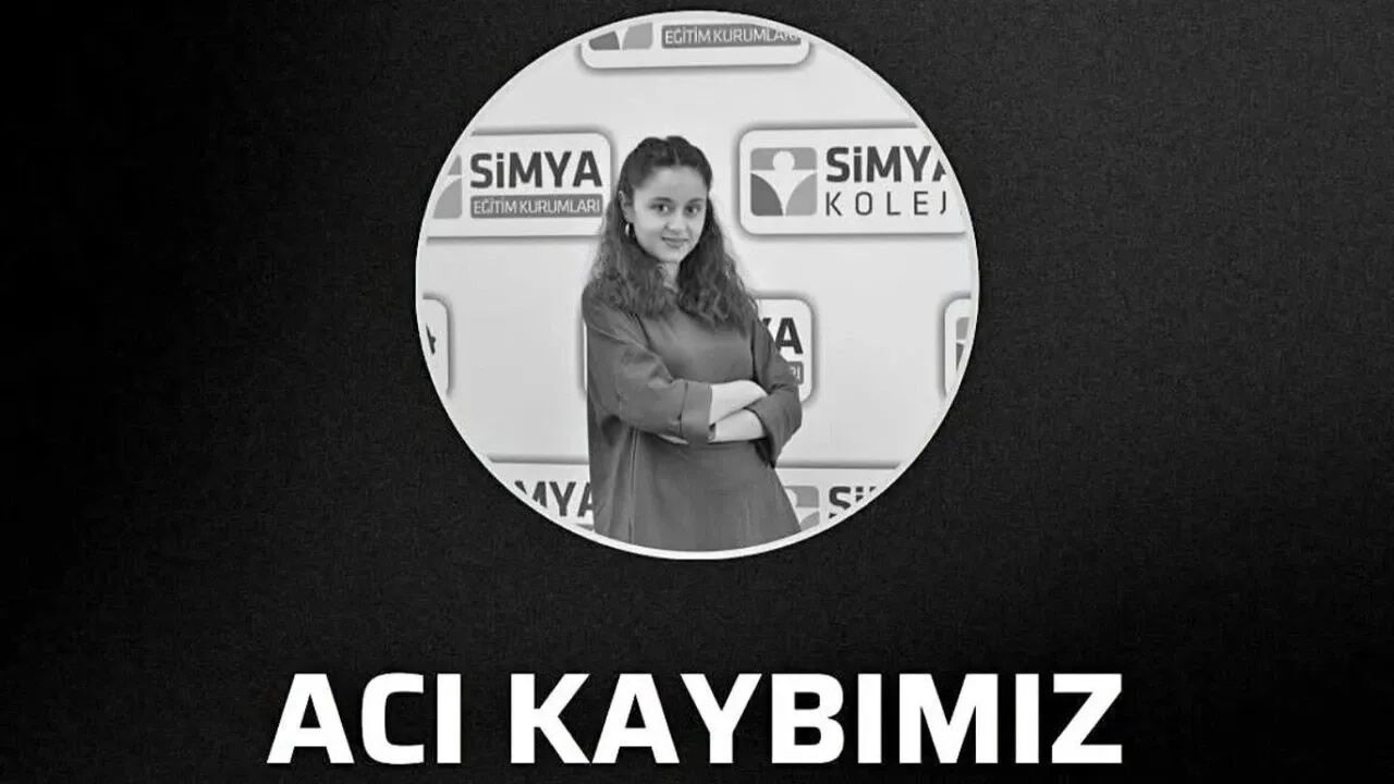 İlayda Çevik kimdir, neden öldü? Simya Koleji’nin Acı Kaybı