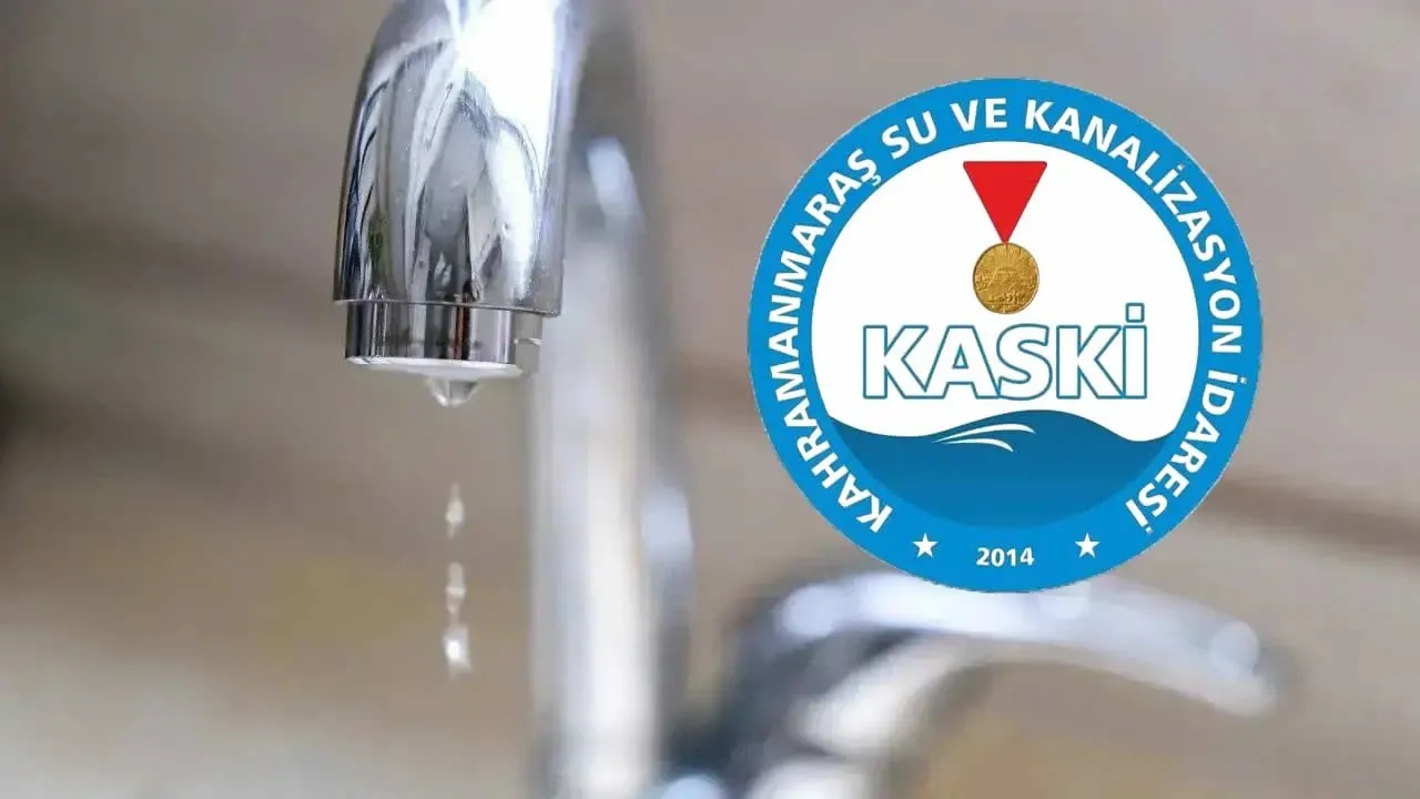 Kahramanmaraş’ta 7 mahallede su kesintisi: KASKİ saatleri açıkladı