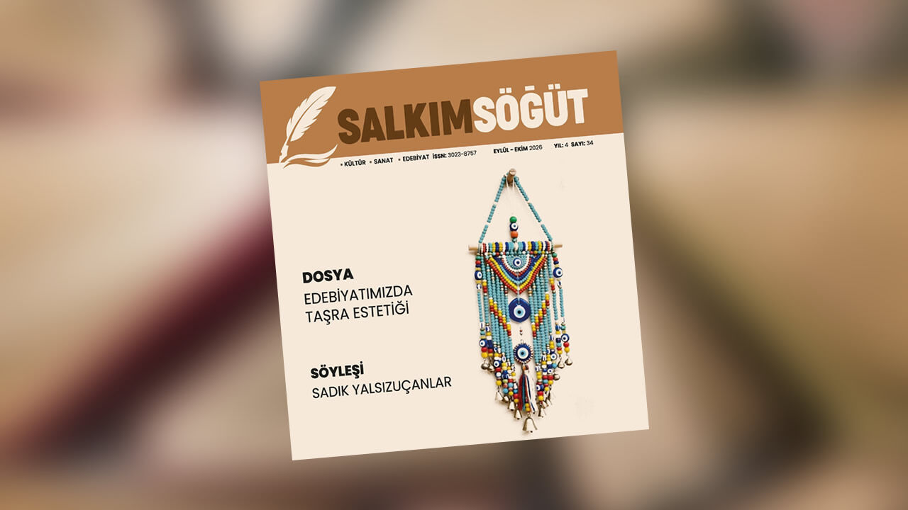 Salkım Söğüt Edebiyat Dergisi’nin yeni sayısı çıktı